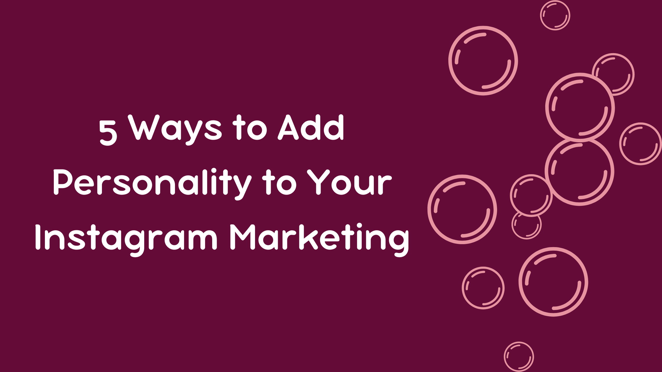 5 Ways to Add Personality to Your Instagram Marketing.png